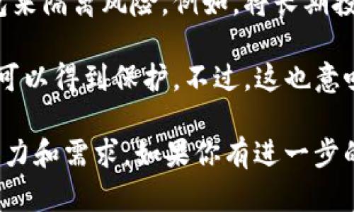 TP钱包（TokenPocket）是一个功能丰富的多链数字资产钱包，它允许用户在一个应用中管理多个不同的区块链资产。关于可以创建多少个钱包帐号，具体情况取决于以下几个方面：

1. **帐号创建数量**：TP钱包没有严格限制用户创建多少个钱包帐号。用户可以根据个人需求创建多个钱包，以便于管理不同的数字资产。例如，用户可以为不同的用途（投资、交易、日常使用等）创建不同的钱包。

2. **备份和恢复**：每个钱包帐号都有独立的助记词或私钥。确保每个钱包的助记词或私钥都被妥善保管，因为一旦丢失，无法恢复钱包内的资产。

3. **使用场景**：如果你是一个频繁进行数字资产交易的用户，可能会倾向于创建多个钱包来隔离风险。例如，将长期投资的资产放入一个钱包，而将频繁交易的资产放入另一个钱包。

4. **安全性**：创建多个钱包帐号可以提高安全性，如果一个钱包被攻击，其他钱包的资产可以得到保护。不过，这也意味着你需要管理更多的助记词和私钥，增加了管理的复杂性。

总的来说，TP钱包允许用户根据需要创建多个钱包帐号，具体数量取决于用户自身的管理能力和需求。如果你有进一步的问题，欢迎继续提问！