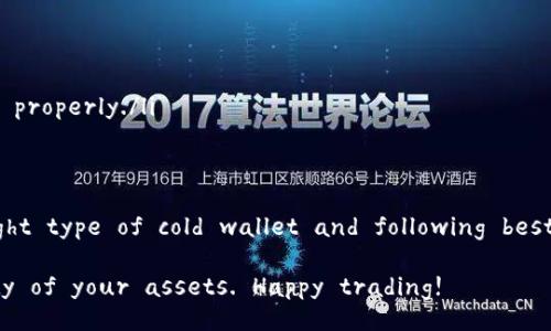 A cold wallet, also known as a cold storage wallet, is a type of cryptocurrency wallet that is not connected to the internet. This distinction is crucial, as it provides an extra layer of security for holding digital assets like Bitcoin, Ethereum, and other cryptocurrencies. Here’s a breakdown of what a cold wallet entails:

What is a Cold Wallet?
A cold wallet is designed to store cryptocurrencies securely by keeping the private keys offline. The term 