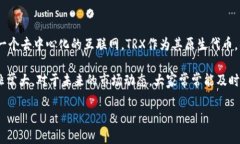 要为im钱包充值TRX（波场币），可以按照以下步骤